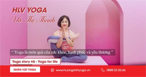 HLV Võ Thị Thanh - Yoga là món quà của sức khỏe, hạnh phúc và yêu thương